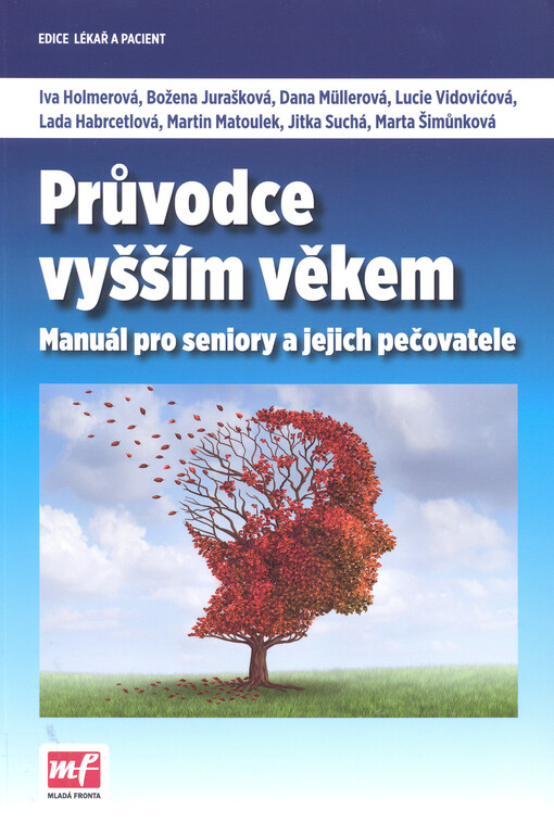 Průvodce vyšším věkem :manuál pro seniory a jejich pečovatele