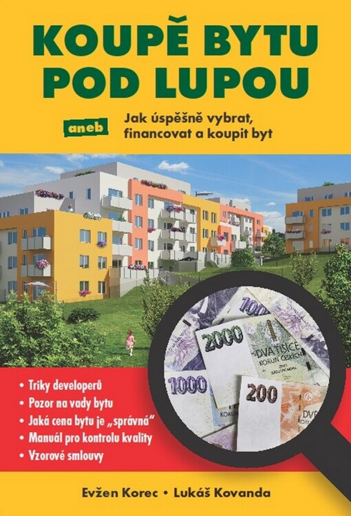 Koupě bytu pod lupou aneb Jak úspěšně vybrat, financovat a koupit byt
