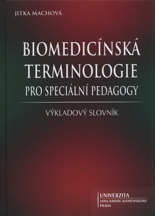 Biomedicínská terminologie pro speciální pedagogy :výkladový slovník