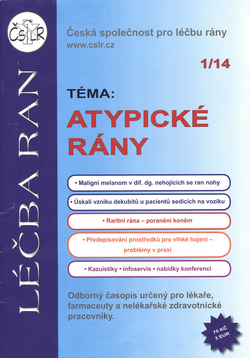 Léčba ran :odborný časopis určený pro lékaře, farmaceuty a nelékařské zdravotnické pracovníky