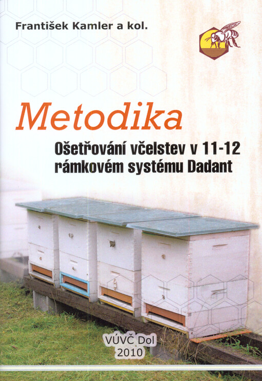 Metodika ošetřování včelstev v 11-12rámkovém systému Dadant