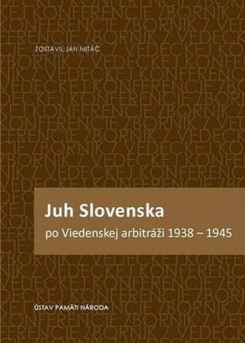 Juh Slovenska po Viedenskej arbitráži 1938-1945