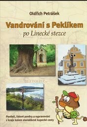 Vandrování s Peklíkem po Linecké stezce