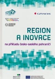 Region und Innovation am Beispiel des sächsisch-böhmischen Grenzraums