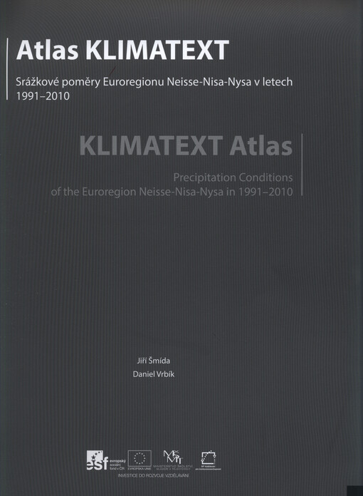 Atlas Klimatext :srážkové poměry Euroregionu Neisse-Nisa-Nysa v letech 1991-2010 = Klimatext atlas : precipitation conditions of the Euroregion Neisse-Nisa-Nysa in 1991-2010