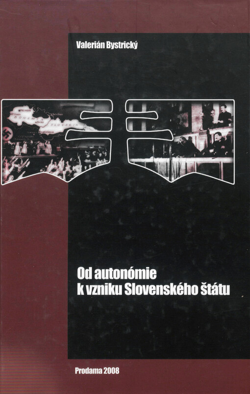 Od autonómie k vzniku Slovenského štátu