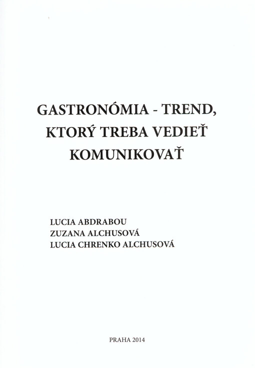 Gastronómia - trend, ktorý treba vedieť komunikovať