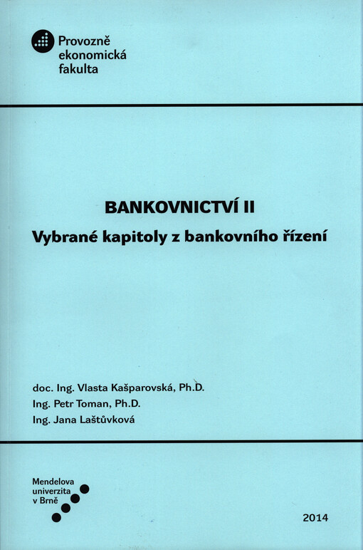 Bankovnictví II :vybrané kapitoly z bankovního řízení