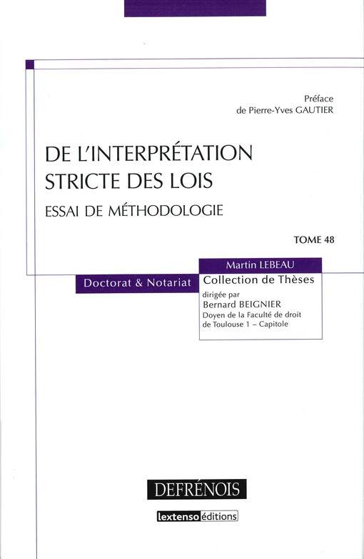 De l'interprétation stricte des lois :essai de méthodologie