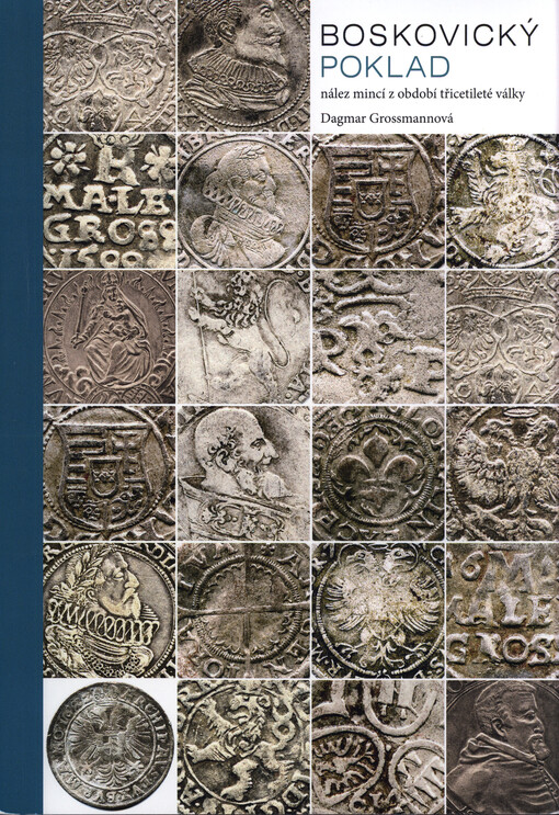 Boskovický poklad: (nález mincí z období třicetileté války)