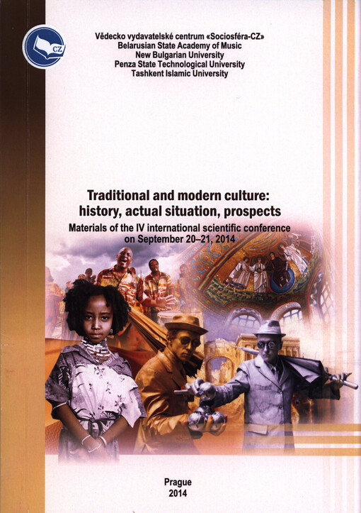 Traditional and Modern Culture: History, Actual Situation, Prospects : materials of the ... international scientific conference on ...