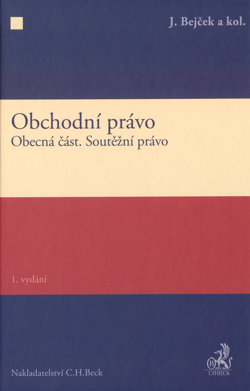 Obchodní právo: obecná část, soutěžní právo