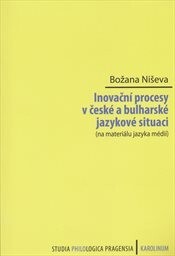Inovační procesy v české a bulharské jazykové situaci