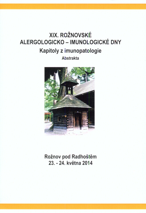 ... rožnovské alergologicko-imunologické dny : Rožnov pod Radhoštěm ... : sborník abstraktů