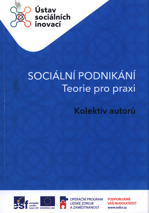 Sociální podnikání :teorie pro praxi