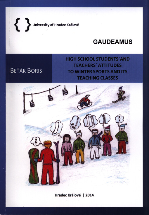 High school students' and teachers' attitudes to winter sports and its teaching classes :(monograph)
