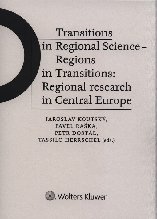 Transitions in regional science - regions in transitions :regional research in Central Europe