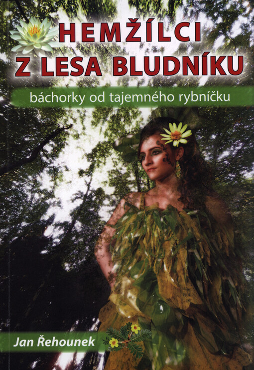 Hemžílci z lesa Bludníku : báchorky od tajemného rybníčku