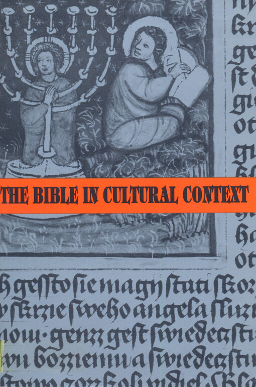 The Bible in cultural context : [International conference Bechyně 13th to 15th May 1992, Czechoslovak Association for Religious Studies, Czechoslovak Bible Society ... et al.]