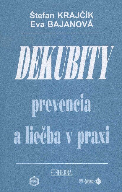 Dekubity : prevencia a liečba v praxi
