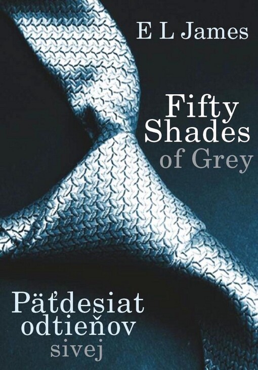 Päťdesiat odtieňov sivej =Fifty shades of grey : knižná predloha rovnomenného filmu
