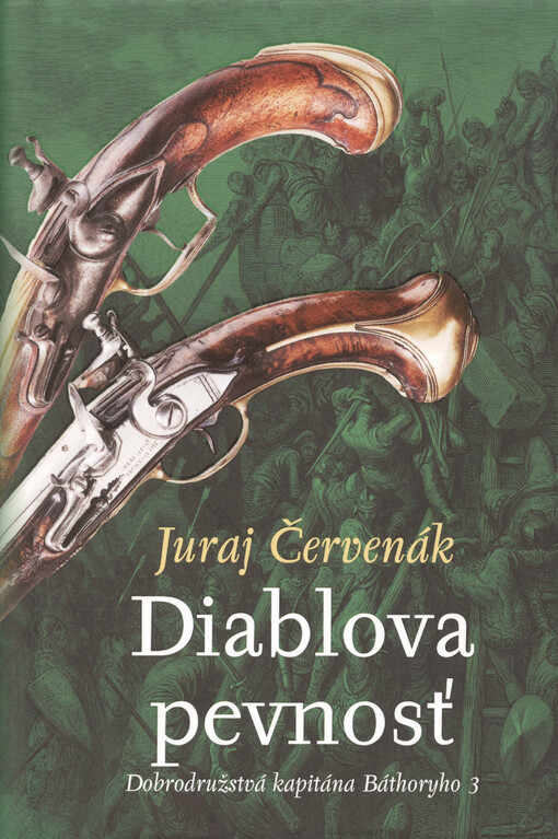 Dobrodružstvá kapitána Báthoryho. 3, Diablova pevnosť