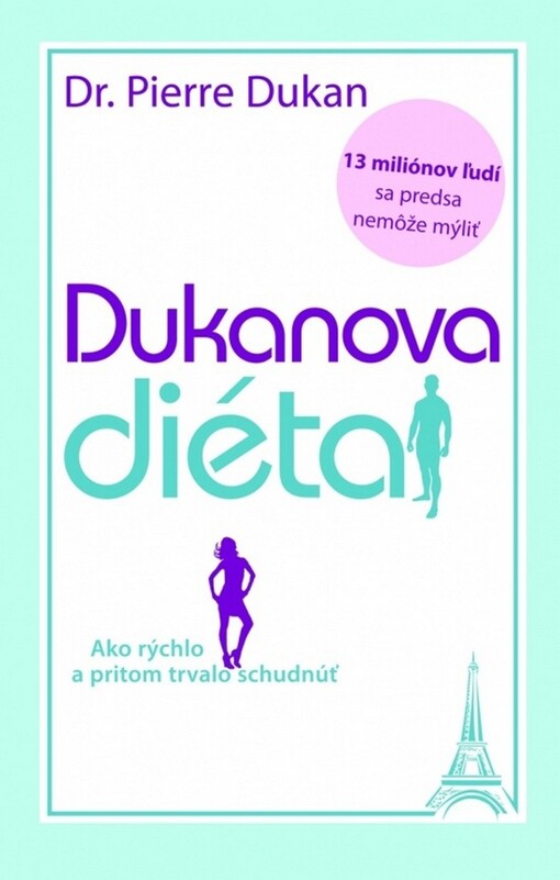 Dukanova diéta : ako rýchlo a pritom trvalo schudnúť