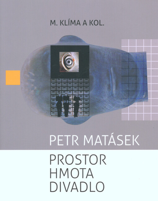 Petr Matásek :prostor, hmota, divadlo