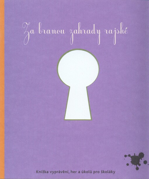 Za branou zahrady rajské :knížka vyprávění, her a úkolů pro školáky