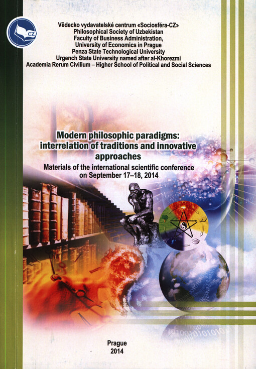 Modern Philosophic Paradigms: Interrelation of Traditions and Innovative Approaches :materials of the ... international scientific conference ...