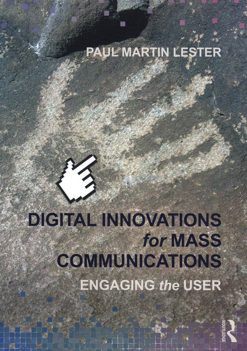 Digital innovations for mass communications :engaging the user