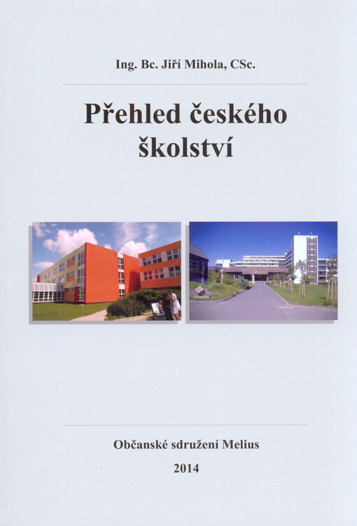 Přehled českého školství :kritická analýza na základě volného zpracování přednášek a seminářů prof. Jána Šrama