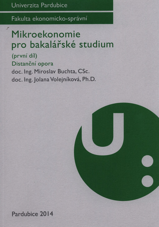 Mikroekonomie pro bakalářské studium : distanční opora   , Vyd. 4.