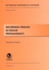 Mateřskou školou ke školní připravenosti