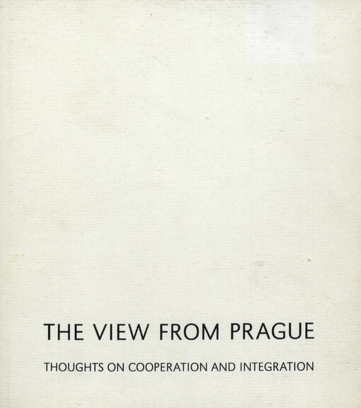 The view from Prague : thoughts on cooperation and integration
