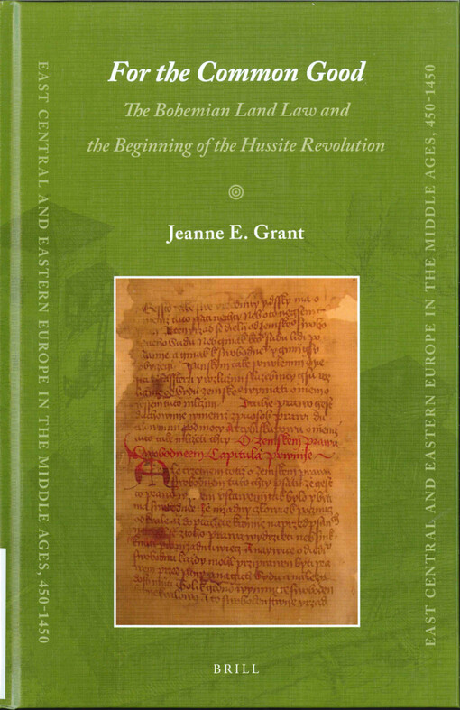 For the common good :the Bohemian land law and the beginning of the hussite revolution