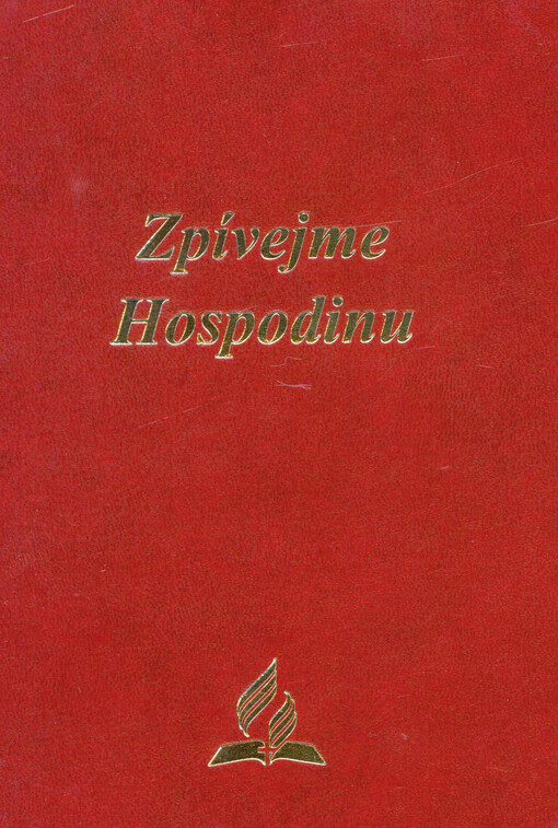 Zpívejme Hospodinu[sbírka duchovních písní pro společná shromáždění i soukromé oslavování Boha]