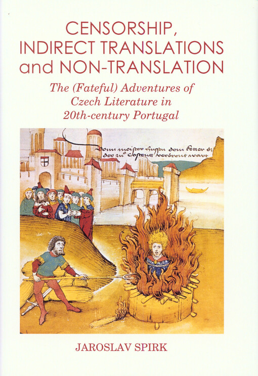 Censorship, Indirect Translations and Non-translation :The (Fateful) Adventures of Czech Literature in 20th-century Portugal