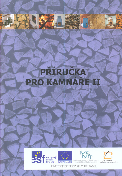 Příručka pro kamnáře : příprava kamnářů na změny podmínek v ČR, vedoucí ke zvýšení konkurenceschopnosti a trvalému úspěchu na trhu, 2. díl