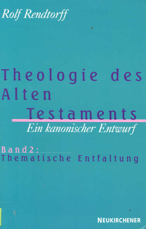 Theologie des Alten Testaments : ein kanonischer Entwurf. Band 2, Thematische Entfaltung 