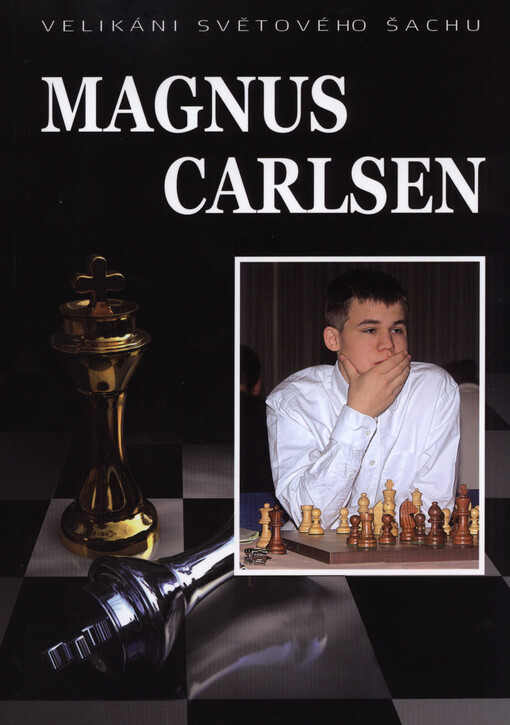 Magnus Carlsen :[velikáni světového šachu]