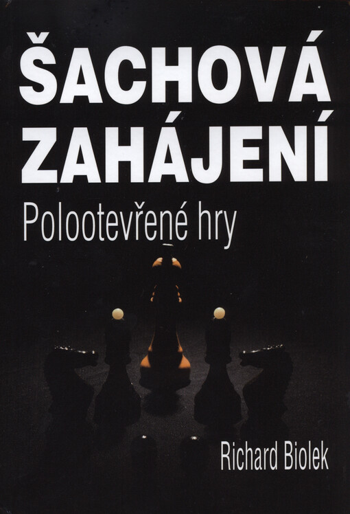 Šachová zahájení.Polootevřené hry
