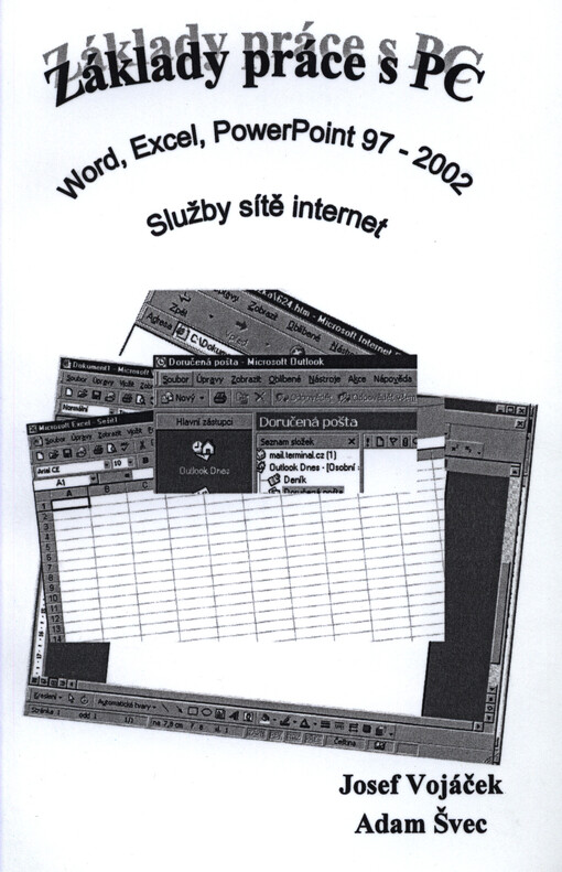 Základy práce s PC :Word, Excel, Powerpoint 97-2002 : služby sítě internet