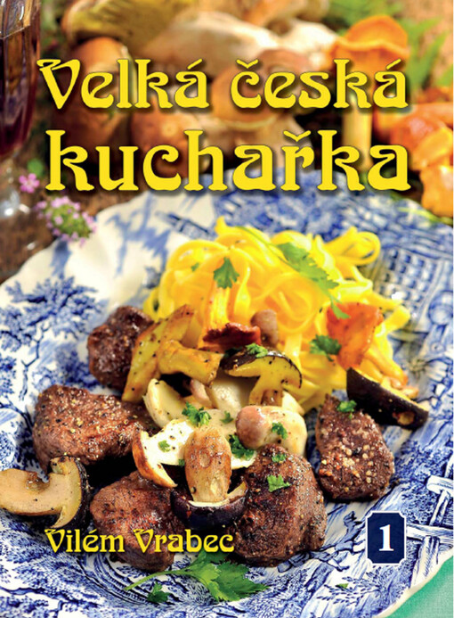 Velká česká kuchařka 1