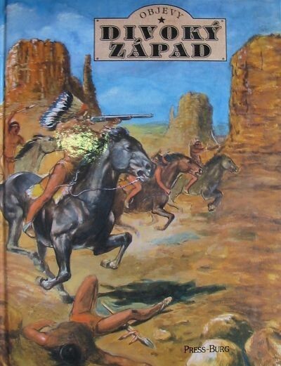 Divoký západ. D. 1.], Objevy
