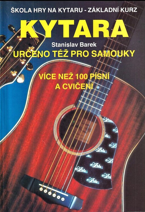 Kytara: škola hry na kytaru - základní kurz : 100 písní a cvičení