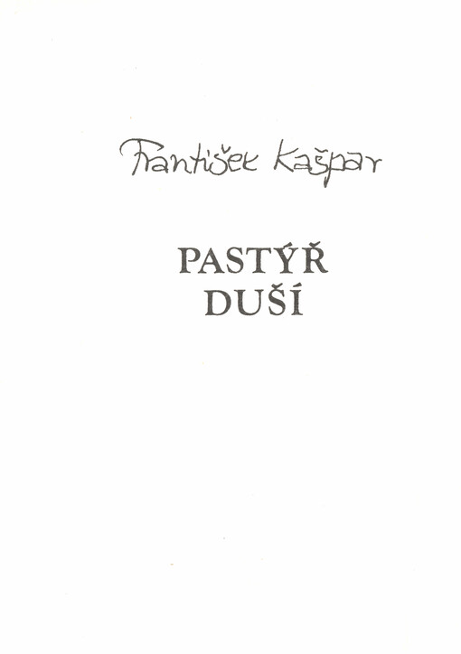 Vzhůru povedu :výbor z básnického díla.IV.,Pastýř duší
