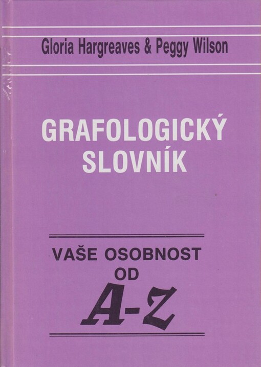 Grafologický slovník : vaše osobnost od A-Z.