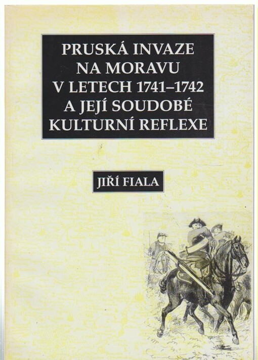 Pruská invaze na Moravu v letech 1741-1742 a její soudobé kulturní reflexe
