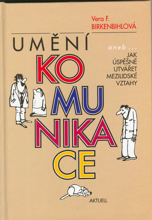Umění komunikace aneb Jak úspěšně utvářet mezilidské vztahy